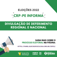Eleições do Sistema Conselhos de Psicologia 2022 – Divulgação de Deferimento Regional e Nacional