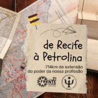 De Recife à Petrolina – 714km de extensão do poder da nossa profissão
